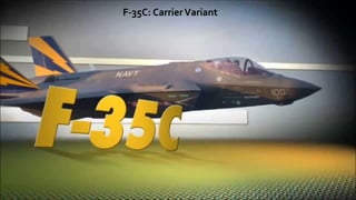 19
F-35C: CarrierVariant
 