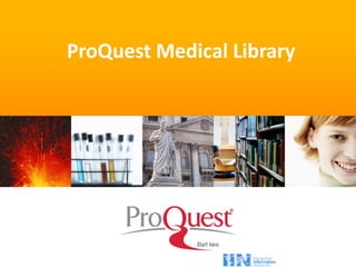 ProQuest Medical Library
 