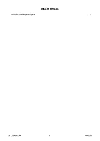 Table of contents
1. Economic Sociologies in Space................................................................................................................... 1
25 October 2014 ii ProQuest
 