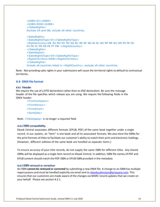 ProQuest Ebook Central Submission Guide, revised ONIX 2.1 July 2020 14
<b089>01</b089>
<b388>ROW</b388>
</SalesRights>
Exc...