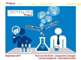September 2017 Paul van der Voort – programma manager
Laurens Koppenol – lead datascientist
 