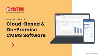 Best Rated CMMS/EAM
Cloud-Based &
On-Premise
CMMS Software
Pros and Cons of
www.cryotos.com
 