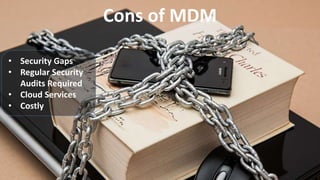 Pros and Cons of Mobile Device Management | PPTX