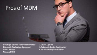 Pros and Cons of Mobile Device Management | PPTX