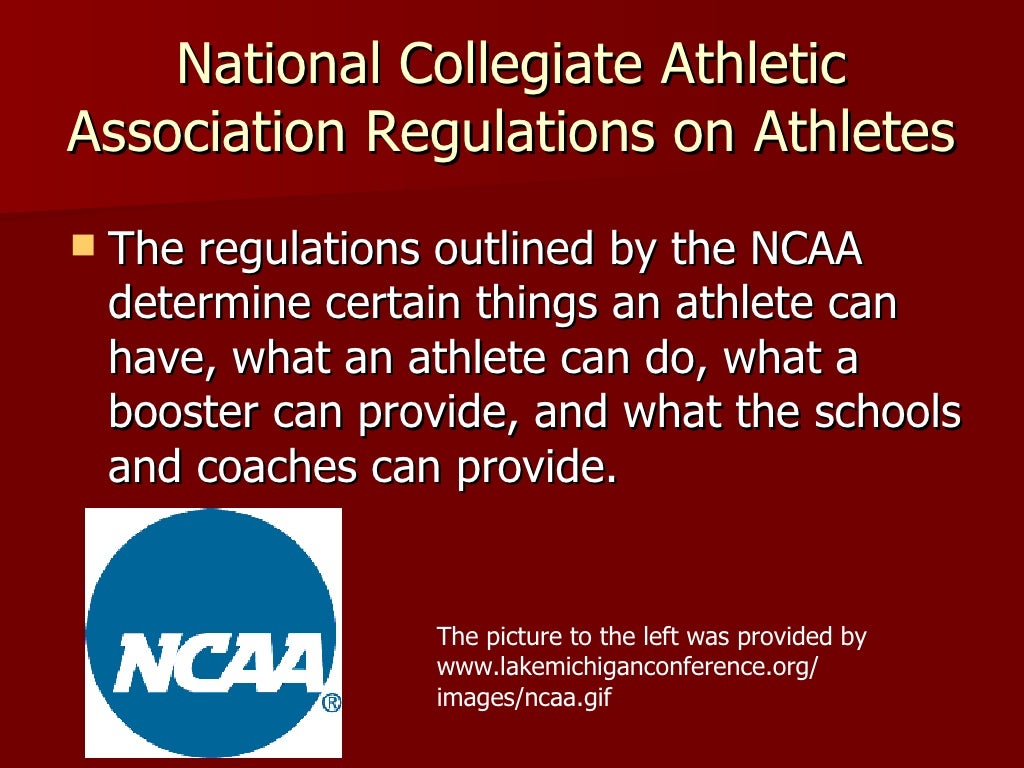 Pros And Cons Of Ncaa Regulations