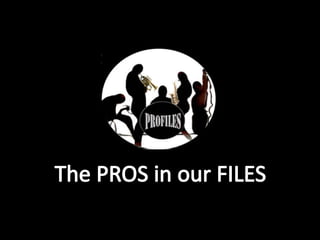 The PROS in our FILES 
