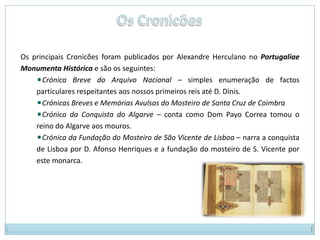 O Livro da Virtuosa Benfeitoria, do Infante D. Pedro, o Regente (nascido em 1392 e morto em 1449, na batalha de Alfarrobeira, era filho bastardo de D. João I