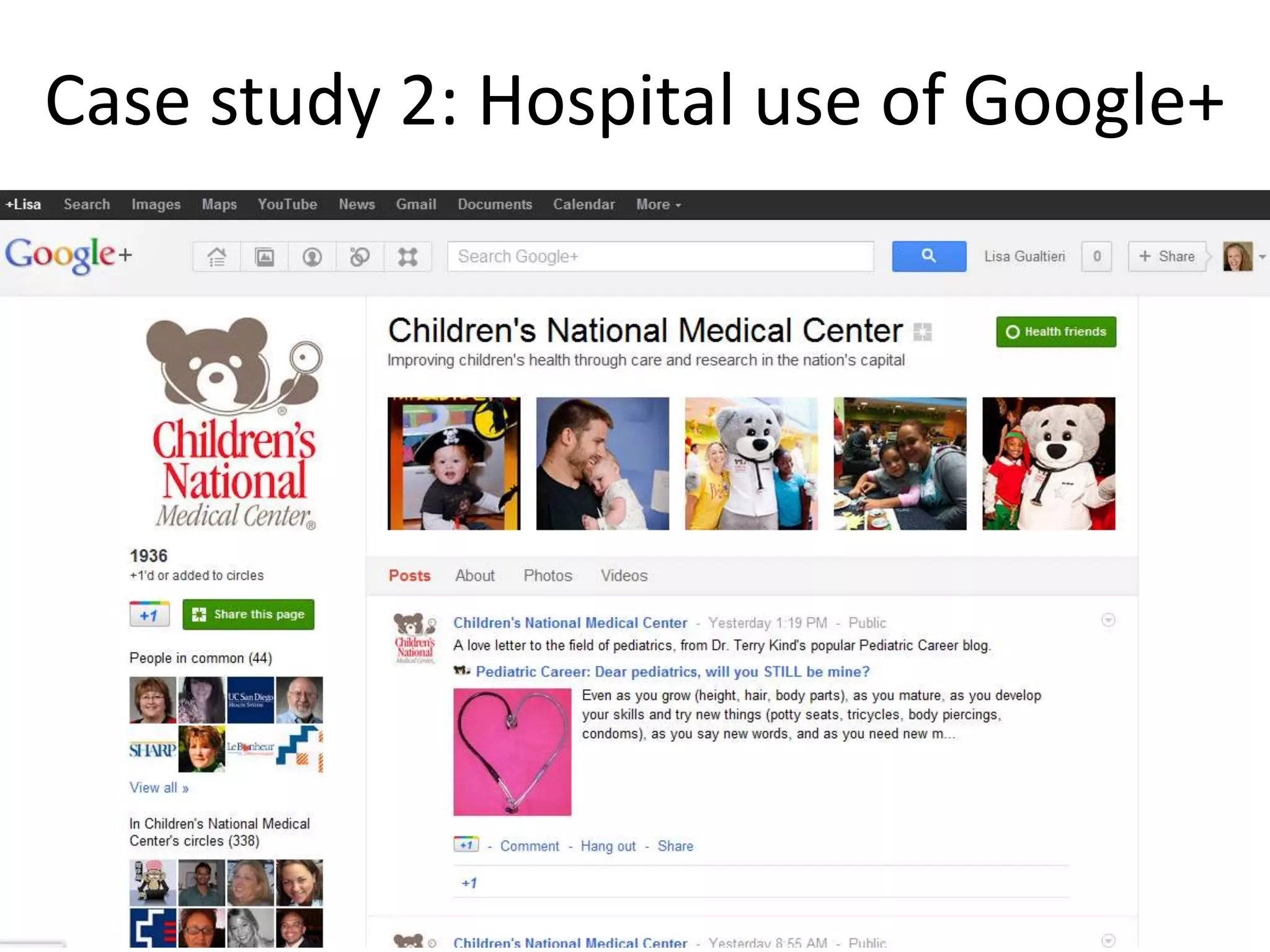 Case study 2: Hospital use of Google+




                                   12
 