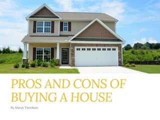 Pros and Cons of Buying a House