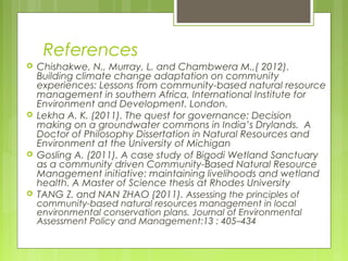Pros and cons of community based natural resource management. | PPT