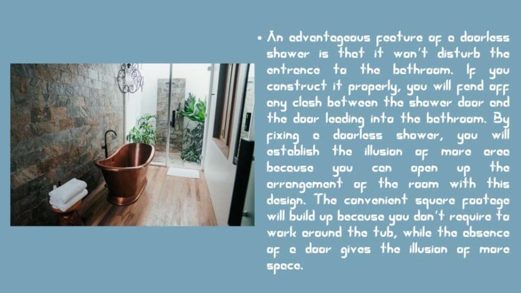 Pros and cons of doorless showers.