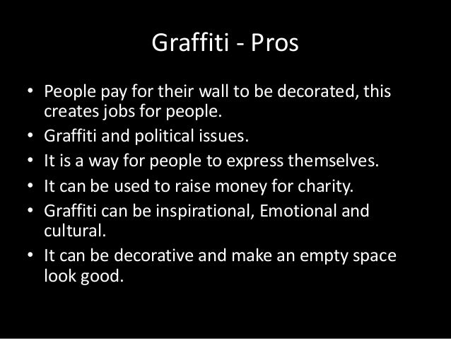 graffiti pros and cons essay