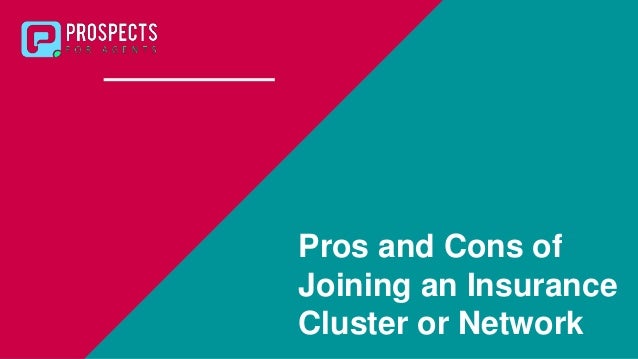Pros and cons of joining an insurance cluster Pros and cons of joining an insurance cluster