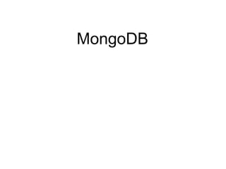 MongoDB 
 