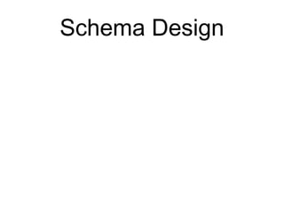 Schema Design 
 