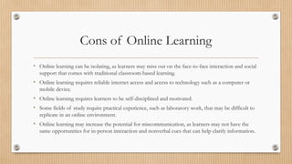 Virtual Learning Cons Pros and Cons of Online Learning .pptx