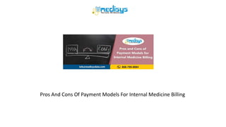 Pros And Cons Of Payment Models For Internal Medicine Billing
 