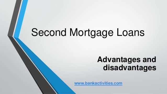 Pros and cons of second mortgage loans