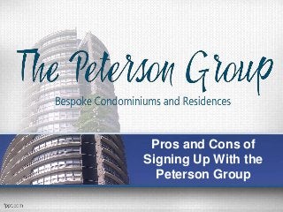 Pros and Cons of
Signing Up With the
Peterson Group
 