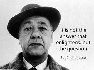Copyright Prosci 2015. All rights reserved.
It is not the
answer that
enlightens, but
the question.
Eugène Ionesco
28
 