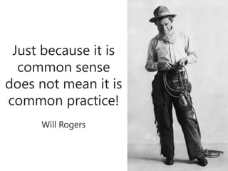 Copyright Prosci 2015. All rights reserved.
Just because it is
common sense
does not mean it is
common practice!
Will Rogers
44
 
