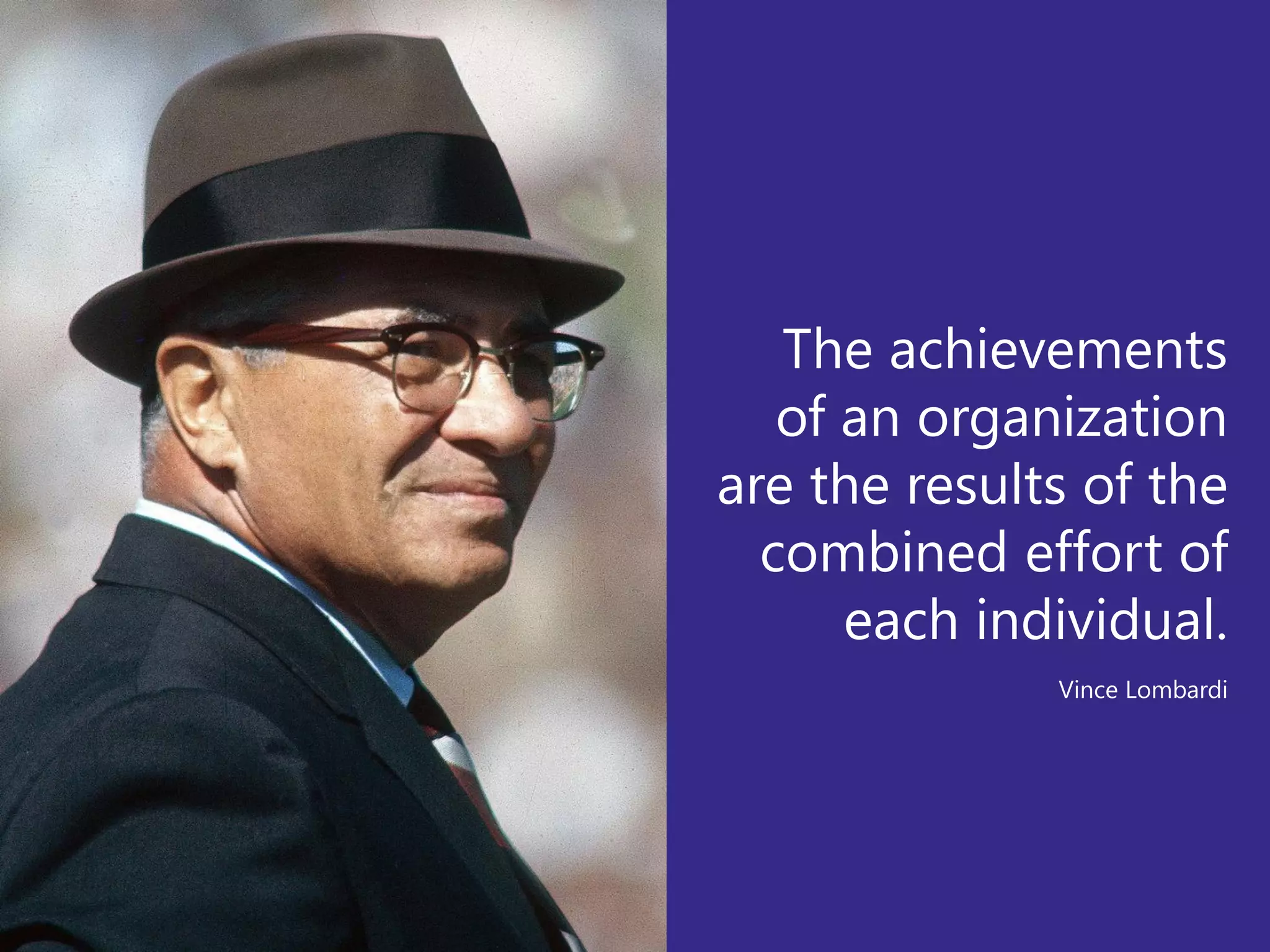 © Prosci. All Rights Reserved. 19© Prosci Inc. All rights reserved.
The achievements
of an organization
are the results of the
combined effort of
each individual.
Vince Lombardi
 