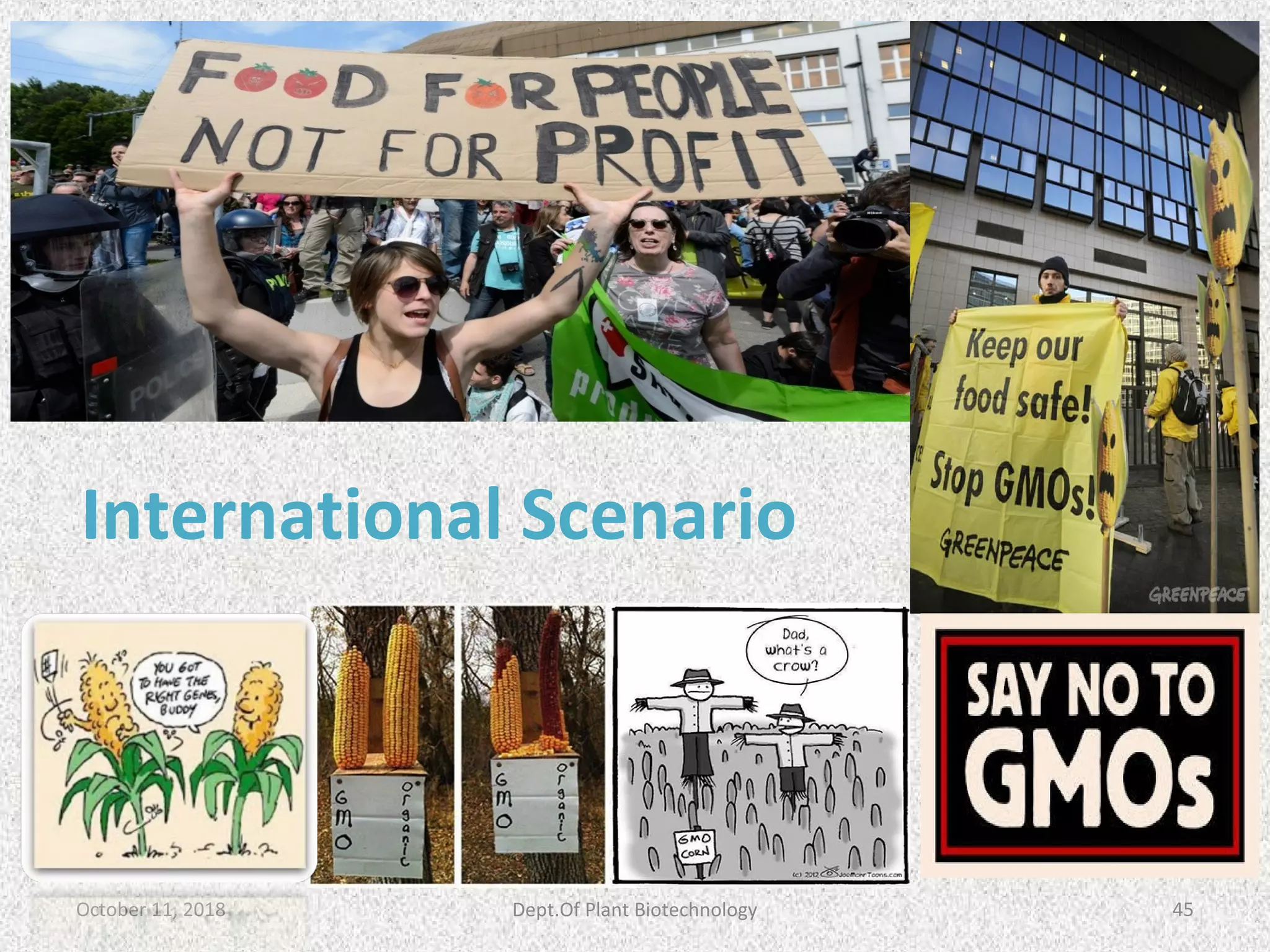 International Scenario
October 11, 2018 Dept.Of Plant Biotechnology 45
 