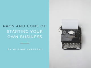 Pros and Cons of Starting Your Own Business