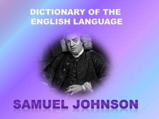 Prose 4 A DICTIONARY OF THE ENGLISH LANGUAGE