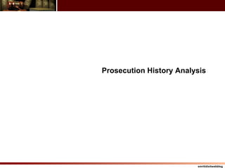 smritidixitwebblog
Prosecution History Analysis
 