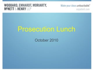 Prosecution Lunch
October 2010
 