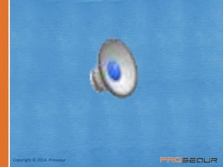 Copyright © 2014. Prosequr 
 