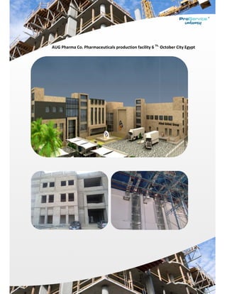  
 
 
 
                   
 
 
 
 
 
 
 
 
    AUG Phharma Co. PPharmaceuuticals pro
   
oduction faacility 6 Th.
October CCity Egypt 
 
 
 