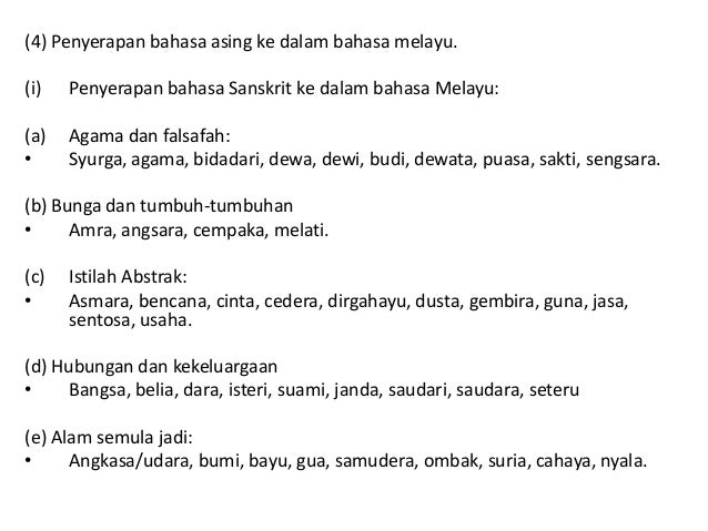 (4) Penyerapan bahasa asing ke dalam bahasa melayu.
(i) Penyerapan bahasa Sanskrit ke dalam bahasa Melayu:
(a) Agama dan f...
