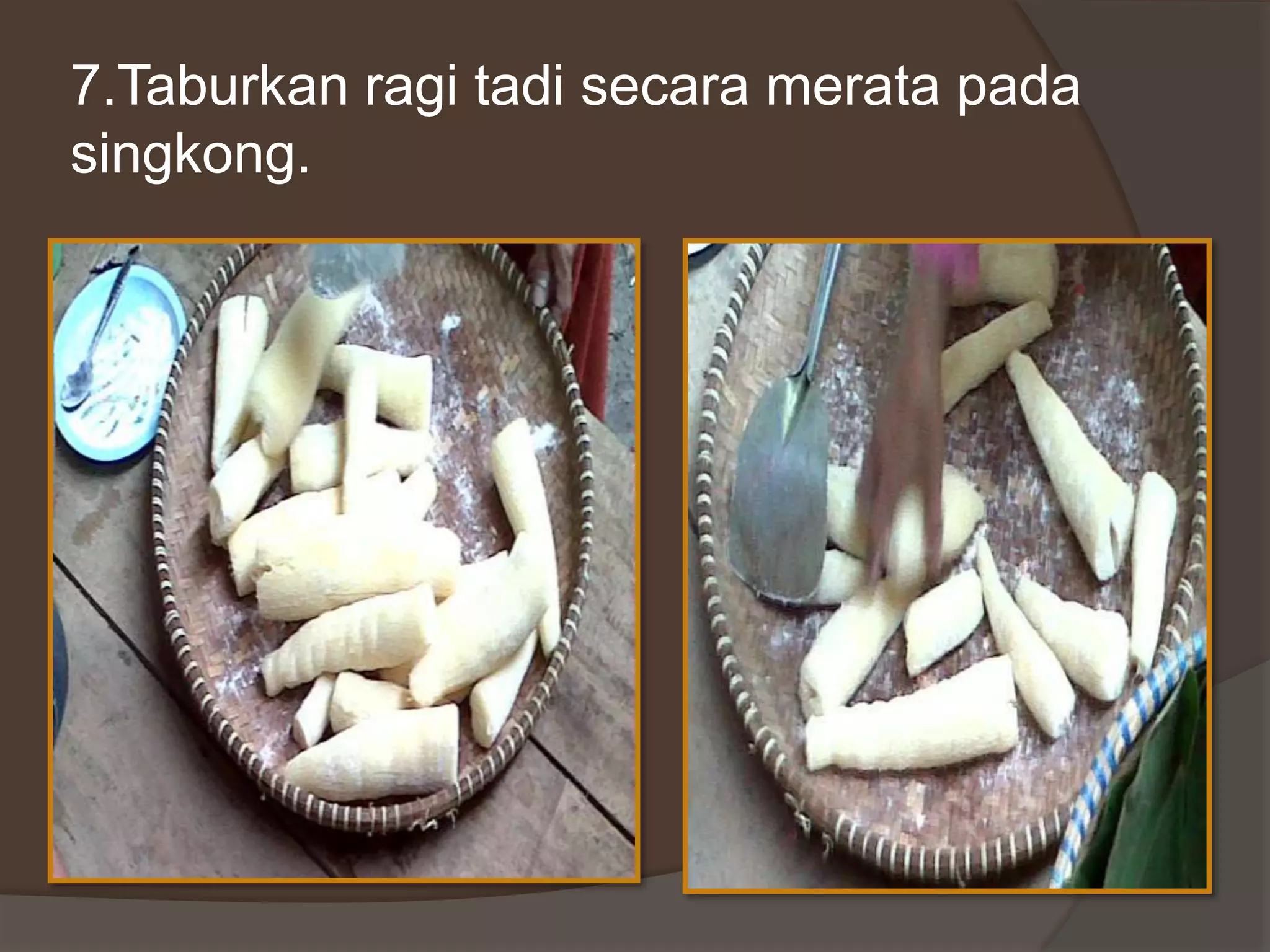 Proses pembuatan singkong | PPTX