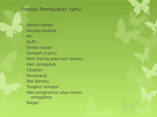 Proses Pembuatan tahu
 
