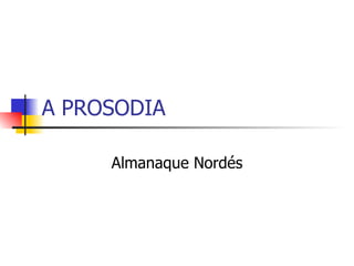 A PROSODIA Almanaque Nordés 