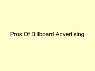 Pros Of Billboard Advertising
 