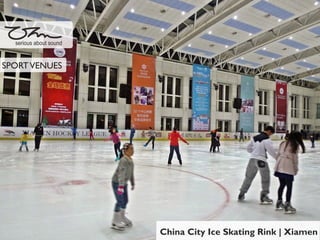 China City Ice Skating Rink | Xiamen
serious about sound
SPORTVENUES
 