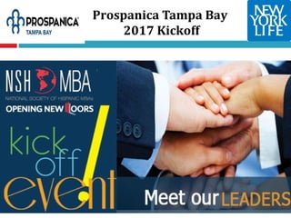 Prospanica Tampa Bay
2017 Kickoff
 