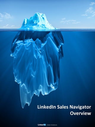 LinkedIn	Sales	Navigator		
Overview	
 