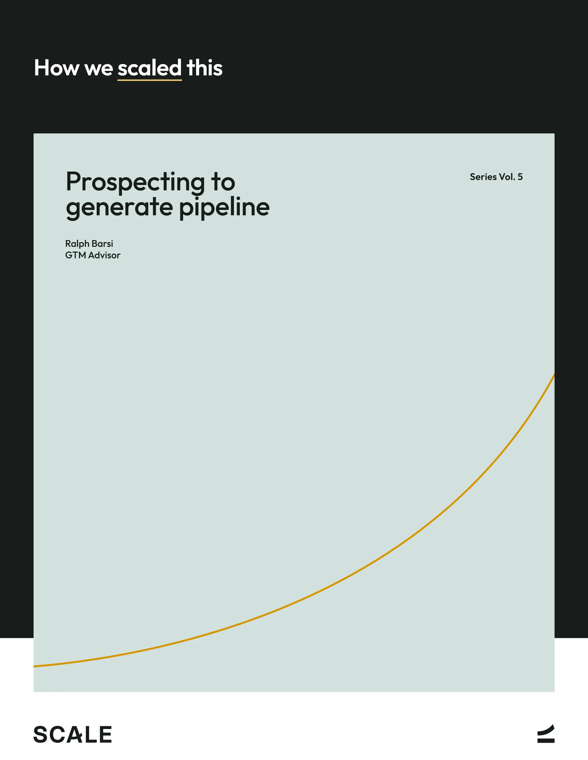 Prospecting to Generate Pipeline | Ralph Barsi + Scale VP | PDF