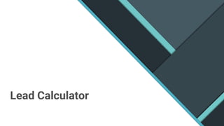 Lead Calculator
 