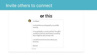Invite others to connect
or this
 