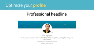 Optimize your profile
Profile URL
https://www.linkedin.com/in/jeffreygitomer/
 