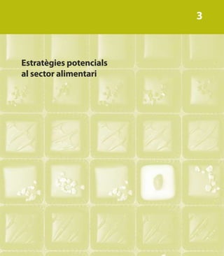 3



Estratègies potencials
al sector alimentari
 