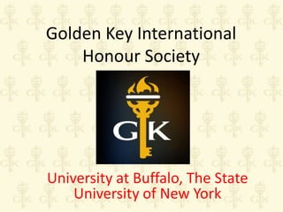 Golden Key International
Honour Society

University at Buffalo, The State
University of New York

 