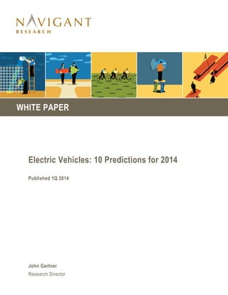 WHITE PAPER

Electric Vehicles: 10 Predictions for 2014
Published 1Q 2014

John Gartner
Research Director

 