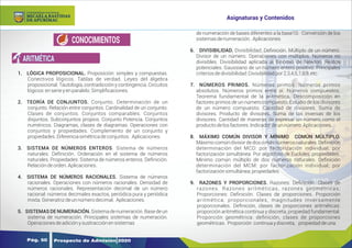 Y
O
U
R
T
E
X
T
1. LÓGICA PROPOSICIONAL. Proposición: simples y compuestas.
Conectivos lógicos. Tablas de verdad. Leyes del álgebra
proposicional.Tautología,contradicciónycontingencia.Circuitos
lógicos:enserieyenparalelo.Simpliﬁcaciones.
2. TEORÍA DE CONJUNTOS. Conjunto. Determinación de un
conjunto. Relación entre conjuntos. Cardinalidad de un conjunto.
Clases de conjuntos. Conjuntos comparables. Conjuntos
disjuntos. Subconjuntos propios. Conjunto Potencia. Conjuntos
numéricos. Diagramas, clases de diagramas. Operaciones con
conjuntos y propiedades. Complemento de un conjunto y
propiedades.Diferenciasimétricadeconjuntos. Aplicaciones.
3. SISTEMA DE NÚMEROS ENTEROS. Sistema de números
naturales: Deﬁnición. Ordenación en el sistema de números
naturales. Propiedades. Sistema de números enteros. Deﬁnición.
Relacióndeorden.Aplicaciones.
4. SISTEMA DE NÚMEROS RACIONALES. Sistema de números
racionales. Operaciones con números racionales. Densidad de
números racionales. Representación decimal de un número
racional: números decimales exactos, periódica pura y periódica
mixta.Generatrizdeunnúmerodecimal. Aplicaciones.
5. SISTEMAS DE NUMERACIÓN.Sistemadenumeración.Basedeun
sistema de numeración. Principales sistemas de numeración.
Operacionesdeadiciónysustracciónensistemas
de numeración de bases diferentes a la base10. Conversión de los
sistemasdenumeración. Aplicaciones.
6. DIVISIBILIDAD. Divisibilidad: Deﬁnición. Múltiplo de un número.
Divisor de un número. Operaciones con múltiplos. Números no
divisibles. Divisibilidad aplicada al Binomio de Newton. Restos
potenciales. Gaussiano de un número entero positivo. Principales
criteriosdedivisibilidad:Divisibilidadpor2,3,4,5,7,8,9,etc.
7. NÚMEROS PRIMOS. Números primos. Números primos
absolutos. Números primos entre sí. Números compuestos.
Teorema fundamental de la aritmética. Descomposición en
factores primos de un número compuesto. Estudio de los divisores
de un número compuesto. Cantidad de divisores. Suma de
divisores. Producto de divisores. Suma de las inversas de los
divisores. Cantidad de maneras de expresar un número como el
productodelosfactores.Indicadordeunnúmero.Aplicaciones.
8. MÁXIMO COMÚN DIVISOR Y MÍNIMO COMÚN MÚLTIPLO.
Máximo común divisor de dos o más números naturales. Deﬁnición
determinación del MCD: por factorización individual, por
factorización simultánea. Por algoritmo de Euclides, propiedades.
Mínimo común múltiplo de dos números naturales. Deﬁnición
determinación del MCM: por factorización individual; por
factorizaciónsimultánea;propiedades.
9. RAZONES Y PROPORCIONES. Razones: Deﬁnición. Clases de
razones. Razones aritméticas, razones geométricas;
Proporciones: Deﬁnición. Clases de proporciones. Proporción
aritmética: proporcionales, magnitudes inversamente
proporcionales. Deﬁnición, clases de proporciones aritméticas:
proporción aritmética continua y discreta, propiedad fundamental.
Proporción geométrica: deﬁnición, clases de proporciones
geométricas. Proporción continuaydiscreta, propiedaddeuna
CONOCIMIENTOS
ARITMÉTICA
Prospecto de Admisión 2020
Pág. 50
Asignaturas y Contenidos
DE APURÍMAC
MICAELA BASTIDAS
UNIVERSIDAD NACIONAL
 