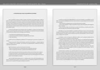 37
36
36
La Familia de hoy, de ayer y los problemas de siempre
Para mí, la familia es, primero, mi padre, mi madre y mis hermanos, pero también tengo un abuelo, el
padre de mi madre, y mis tíos: todos ellos son mi familia. Por otro lado, recuerdo diferentes familias que conozco.
En una, la madre y el padre ya no viven juntos y cada uno tiene otra pareja. Son familias,pero algunos hijos son de
otro padre o madre. También está el caso de un amigo que no tiene padre y el de otro que no tiene padres ni tíos
que lo cuiden, sino dos personas que lo adoptaron y a los que llama “papá” y “mamá”. Hay muchos casos más que
encontréleyendo en Internet y también viendo las telenovelasque ve mi mamá. Son muchos posibles significados
para la palabra “familia”.
Por ello he buscado definiciones que abarquen todas esas realidades. La primera es de la Real Academia
Española, que ofrece diez posibles acepciones para la misma palabra. Las tres primeras son las que corresponden
a mi tema (las otras se refieren a la ley, a la biología, a otros fenómenos)
1. Grupo de personas emparentadas entre sí que viven juntas.
2. Conjunto de ascendientes, descendientes, colaterales y afines de un linaje.
3. Hijos o descendencia.
También encontré en la Wikipedia una definición más complicada, pero muy parecida, con palabras más
técnicas:
“Conjunto de personas, unidas por descendencia, matrimonio u otras relaciones —incluyendo, según las
culturas, la adopción y aún la propiedad— que conforman una unidad doméstica, compartiendo residencia y
cooperando económicamente.”
Según lo que entiendo, lo que forma una familia son dos hechos:
- Todos sus componentes tienen una relación (parentesco, matrimonio, vivir juntos)
- Todos sus componentes viven juntos o comparten responsabilidades para la vida.
Por ello creo que, aunque hay muchos tipos de problemas, todos entran en el primer caso o el segundo:
a) Problemas de la relación: cuando hay peleas en la casa o no hay amor entre los hijos y los padres.
b) Problemas de la vida: cuando la familia no tiene dinero o tiene muchas dificultades para estar bien (por
ejemplo, hay enfermedades o accidentes).
Todas las familias tienen problemas, pero si se combinan varios, muchas veces la familia llega a ser un
desastre y puede terminar por romperse. Creo que lo más grave son los problemas por falta de amor en la familia,
porque con amor se puede enfrentar todos los problemas y superarlos.
37
La historia nos muestra que ha habido diferencias en cómo son las familias y en los problemas que han
tenido. En el artículo de la Wikipedia encontré que ahora la familia no se ocupa de algunas funciones que tenía
antes, por ejemplo:
- Antes la familia se encargaba de educar a los hijos, ahora lo hacen los colegios
- Antes, los hijos empezaban a trabajar con la familia y tenían los oficios de los padres, ahora trabajamos
fuera, en empresas.
- Antes, los primeros amigos de los niños eran sus primos o sus hermanos, en cambio, ahora los niños
tienen sus amigos de la misma edad en el nido o en el colegio.
Otra diferencia es que antes las familias no se separaban tan fácilmente. Como he visto en la televisión y
he leído en las Tradiciones Peruanas, cuando los padres no se amaban, seguían viviendo juntos, además los hijos
nunca desobedecían a los padres, porque los padres eran muy duros. No demostraban su amor con abrazos y
besos, ni engreían tanto a los niños.
Sin embargo, creo que en el fondo, esas diferencias se deben a que la sociedad era distinta, pero los
problemas son los mismos y se manifiestan de maneras diferentes.
• El problema de que no hay amor entre padres e hijos: ahora eso se ve cuando hay padres que golpean
a los hijos o no les dejan tener sus amigos o enamoradas. También cuando los hijos insultan o golpean a
los padrescuando creceno se olvidan de ellos por los amigos.En la antigüedad, los padres golpeaban a los
hijos para corregirlos, ahora eso no se permite, pero sucede. Pero antes muchos padres no conocían bien a
sus hijos, ni hablaban mucho con ellos, y los hijos no sabían que el padre o la madre los querían.
• Siempre sucede que todas las familias pueden pasar por dificultades económicas. Antes todos
colaboraban, incluso los niños trabajaban. Pero ahora no, excepto en las familias más pobres. Ahora no
se quiere que los niños trabajen.
Conforme avanza la sociedad, se van superando problemas. Antes la gente no vivía hasta los sesenta o
setenta años, la mayoría moría a los 30 o 40 y los que morían más eran los niños, por falta de cuidados especiales.
Elamornoseexpresaba,aunquelafamiliasemanteníacomosea.Ahoraesalrevés. Poreso,creoquenobastaque
se exprese el amor entre los miembros de la familia, falta que ese amor sea mejor comprendido y que los padres
y los hijos se conozcan mejor y se apoyen. Aunque los miembros de la familia no tengan las mismas opiniones o
actividades, por lo menos, están de acuerdo en que quieren lo mejor para todos. Es cierto que existen problemas
comunes en la familia moderna y antigua, bajo formas distintas. También es cierto que el problema de fondo es el
amor. Por lo mismo, la solución también es la misma: compartir el amor verdadero.
C O L E G I O M A Y O R S E C U N D A R I O P R E S I D E N T E D E L P E R Ú P R O S P E C T O D E A D M I S I Ó N
 